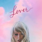 Taylor Swift, pe primul loc în topurile din SUA, Australia şi Marea Britanie. „Lover”, noi recorduri pentru cântăreaţă
