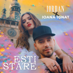 Iordan x Ioana Ignat - Ești Stare